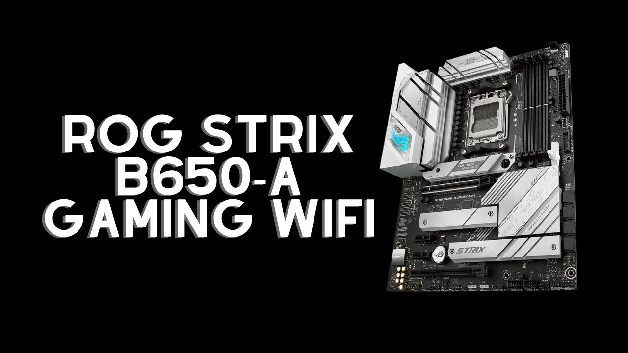  ROG STRIX B650-A GAMING WIFI 